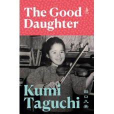 The Good Daughter: A memoir of losing my father and finding home