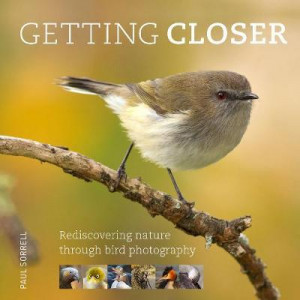 Getting Closer: Rediscovering Nature Through Bird Photography