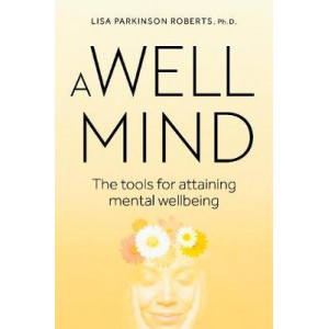 Well Mind:  Tools for Attaining Mental Wellness