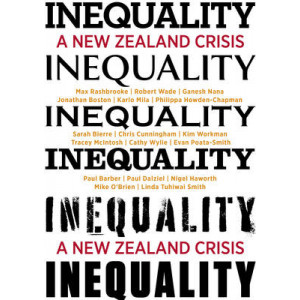 Inequality : New Zealand Crisis - & What We Can Do About It