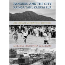 Panguru and the City Kainga Tahi, Kainga Rua: An Urban Migration History
