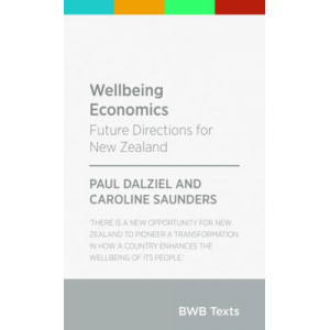 Wellbeing Economics: Future Directions for New Zealand