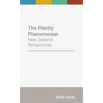 BWB Text: Piketty Phenomenon: New Zealand Perspectives