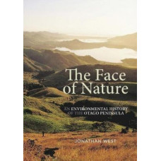 Face of Nature: An environmental history of the Otago Peninsula