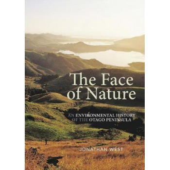 Face of Nature: An environmental history of the Otago Peninsula