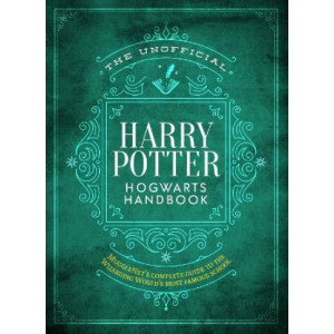Unofficial Harry Potter Hogwarts Handbook, The