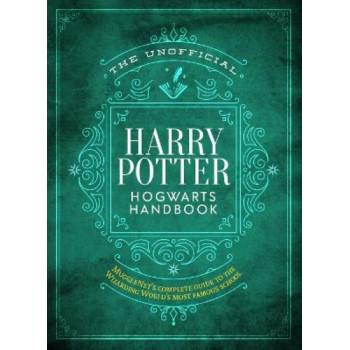 Unofficial Harry Potter Hogwarts Handbook, The