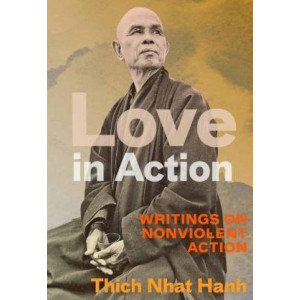 Love in Action: Writings on Nonviolent Social Change