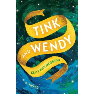 Tink and Wendy:  Novel