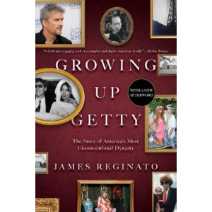 Growing Up Getty: The Story of  America's Most Unconventional Dynasty
