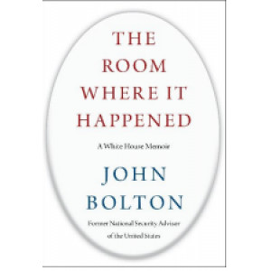 Room Where It Happened: A White House Memoir