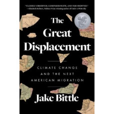 The Great Displacement: Climate Change and the Next American Migration