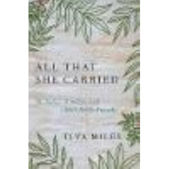 All That She Carried : The History of a Black Family Keepsake, Lost & Found *Women's Prize 2024 Shortlist*