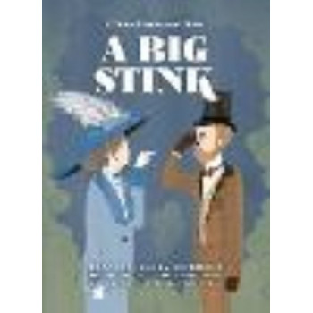 Big Stink: A Tale of Ardor and Odor, A