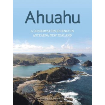 Ahuahu: An island conservation journey in Aotearoa New Zealand