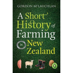 Short History of Farming in New Zealand, A
