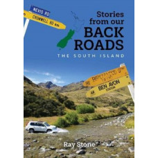 Stories From Our Back Roads South Island