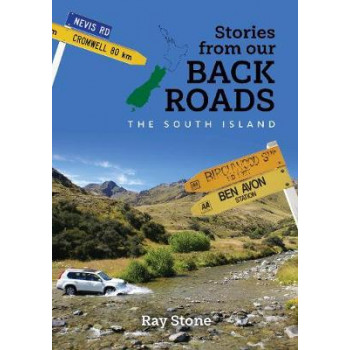 Stories From Our Back Roads South Island
