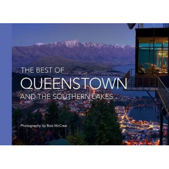 The Best Of Queenstown and the Southern Lakes