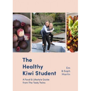 Healthy Kiwi Student:  Food, Fitness and Lifestyle Guide from the Tasty Twins