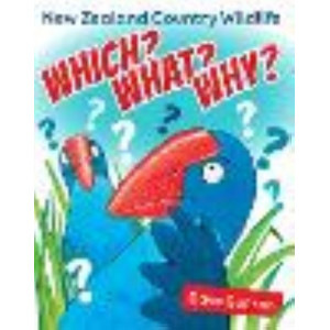 Which? What? Why? New Zealand Country Wildlife