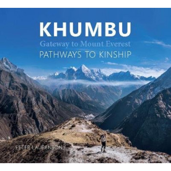 Khumbu: Gateway to Mount Everest   Pathways to Kinship
