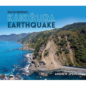 Remembering Kaikoura Earthquake