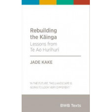 BWB Text: Rebuilding the Kainga