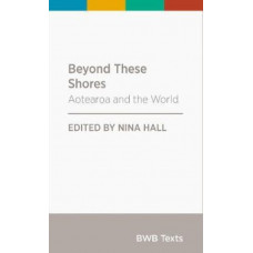 BWB Text: Beyond These Shores