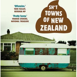 Sh*T Towns of New Zealand