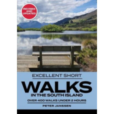Excellent Short Walks in the South Island