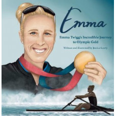 Emma: Emma Twigg's Inspirational Journey to Olympic Gold