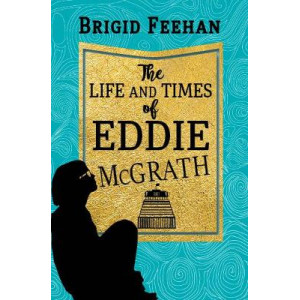 Life & Times of Eddie McGrath, The
