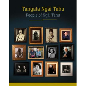 Tangata Ngai Tahu / People of Ngai Tahu (Volume Two)