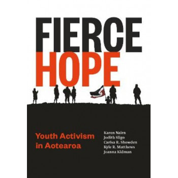 Fierce Hope: Youth Activism in Aotearoa