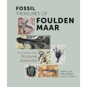 Fossil Treasures of Foulden Maar: A Window into Miocene Zealandia