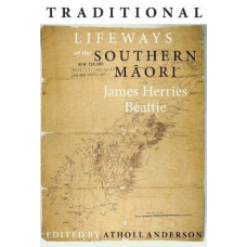 Traditional Lifeways of the Southern Maori