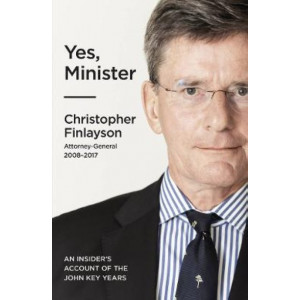 Yes, Minister: An Insider's Account of the John Key years