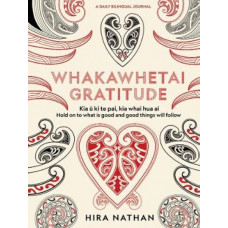 WHAKAWHETAI: Gratitude: A Daily Bilingual Journal