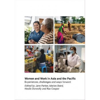 Women and Work in Asia and the Pacific: Experiences, challenges and ways forward