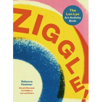 Ziggle! The Len Lye art activity book