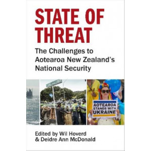 State of Threat: The challenges to Aotearoa New Zealand's national security
