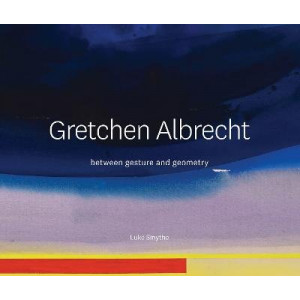 Gretchen Albrecht: Between gesture and geometry