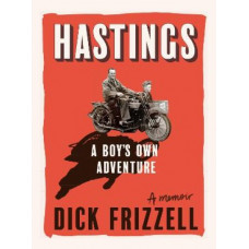 Hastings: A boy's own adventure