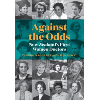 Against the Odds: New Zealand's first women doctors