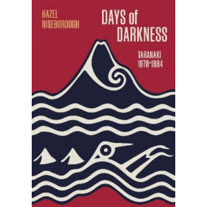 Days of Darkness: Taranaki, 1878-1884