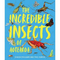 The Incredible Insects of Aotearoa
