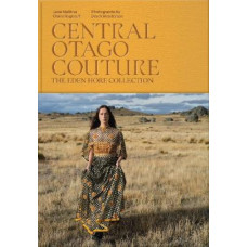 Central Otago Couture: The Eden Hore Central Otago Collection
