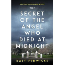 The Secret of the Angel Who Died at Midnight