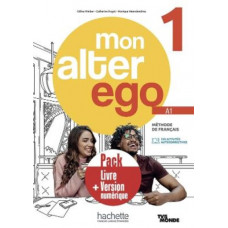 Mon Alter Ego 1: Pack - Livre de l'eleve + version numerique